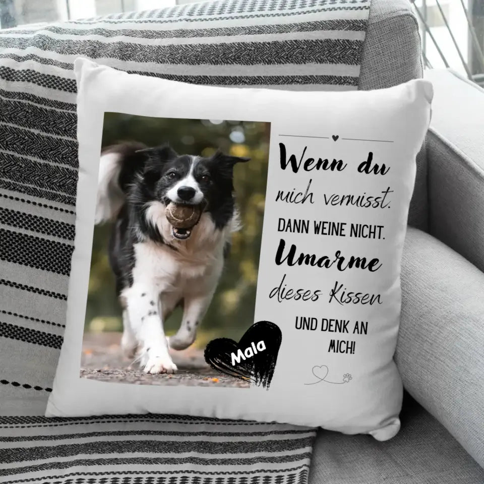 Wenn du mich vermisst - Personalisierbares Kissen